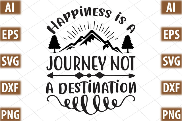 Happiness is a journey not a destination SVG SVGista 