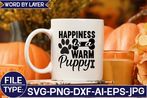 Happiness is a Warm Puppy SVG Cut File SVG Studio Innate 