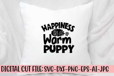 Happiness Is A Warm Puppy SVG Cut File SVG Syaman 