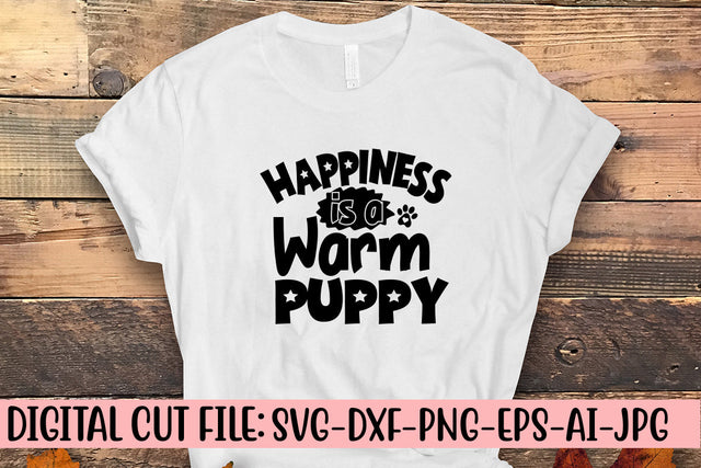 Happiness Is A Warm Puppy SVG Cut File SVG Syaman 