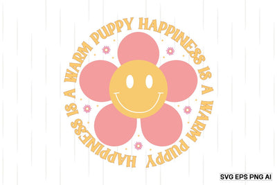 Happiness Is A Warm Puppy SVG SVG designmaster24 