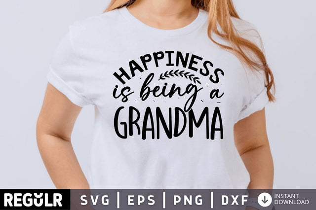 Happiness is being a grandma SVG SVG Regulrcrative 