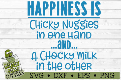 Happiness is Chicky Nuggies SVG Cut File SVG Crunchy Pickle 