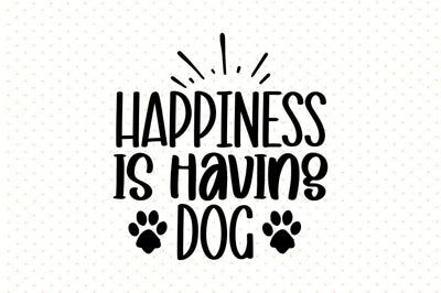 Happiness is Having a Dog SVG orpitasn 