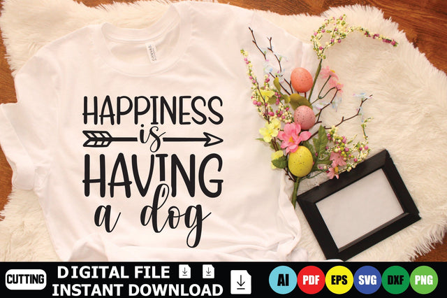 Happiness Is Having A Dog SVG Shahin alam 