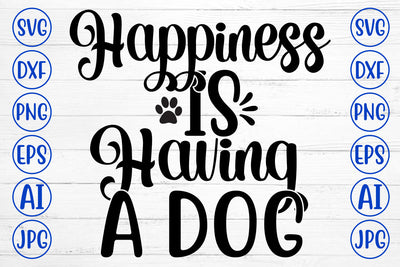 Happiness Is Having A Dog SVG SVG Syaman 