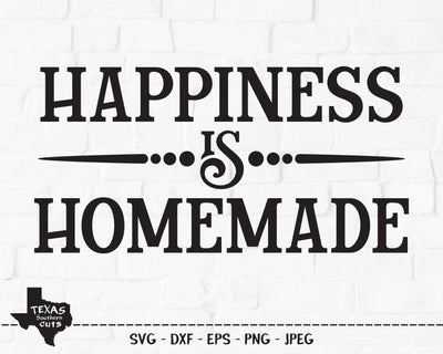 Happiness Is Homemade | Country SVG SVG Texas Southern Cuts 