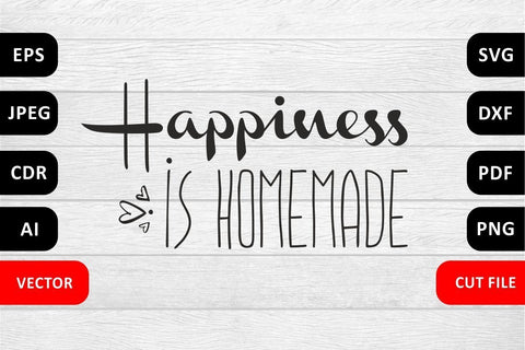 Happiness is homemade Family SVG Quote cut file SVG Zoya Miller 