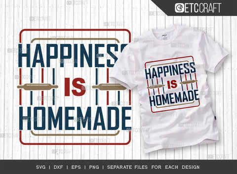 Happiness Is Homemade SVG Bundle | Happiness Svg | Homemade Svg | Cooking Mom Svg | Kitchen Quotes | ETC T00100 SVG ETC Craft 