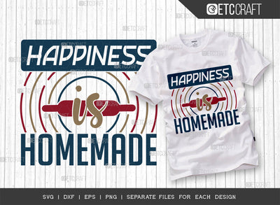 Happiness Is Homemade SVG Cut File | Happiness Svg | Homemade Svg | Cooking Mom Svg | Kitchen Quotes | ETC T00100 SVG ETC Craft 