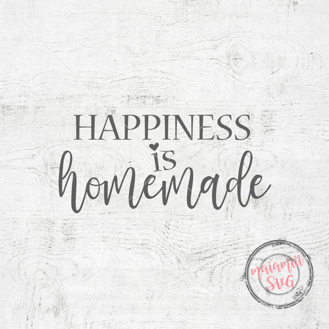 Happiness Is Homemade SVG Cut Files for Cricut / Silhouette SVG MaiamiiiSVG 