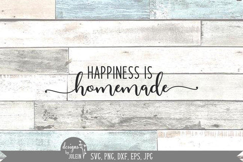 Happiness is homemade SVG Designs by Jolein 