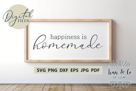 Happiness is Homemade Svg Files, Farmhouse Svg, Cricut Svg, Silhouette Designs, Digital Cut Files, JPG DXF PNG (784058825) SVG Ivan & Co. Designs 