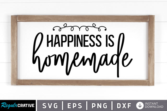 Happiness is homemade SVG SVG Regulrcrative 