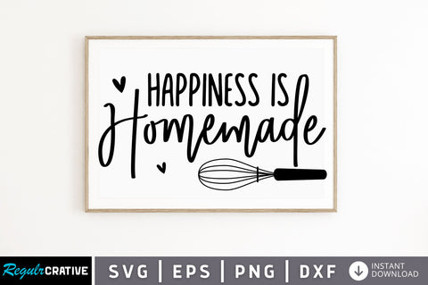 Happiness is homemade svg SVG Regulrcrative 