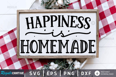 Happiness is homemade SVG SVG Regulrcrative 