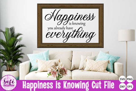 Happiness is knowing you already have everything SVG SVG Safi Design 