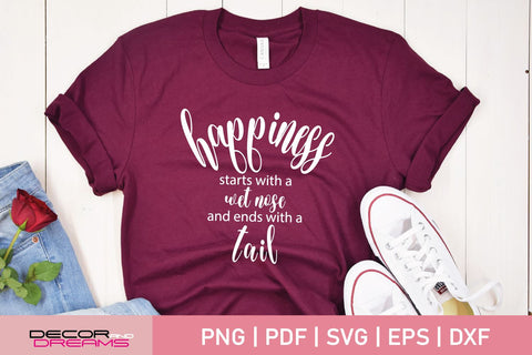 Happiness starts with a wet nose SVG, Dog SVG SVG Decor and Dreams 