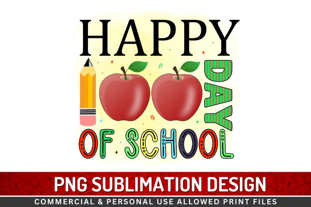 Happy 100 day of school Sublimation PNG Sublimation Regulrcrative 