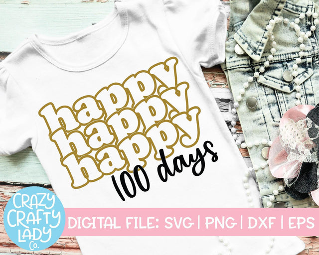 Happy 100 Days | 100th Day of School SVG Cut File SVG Crazy Crafty Lady Co. 