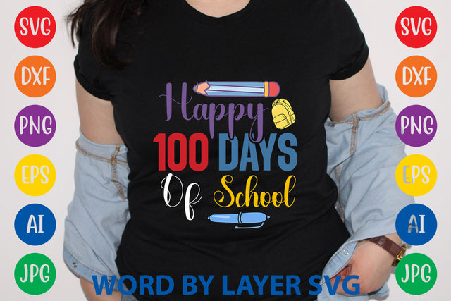 Happy 100 Days Of School, SVG CUT FILE SVG Rafiqul20606 