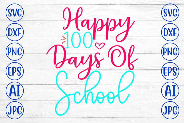 Happy 100 Days Of School SVG Cut File SVG Syaman 