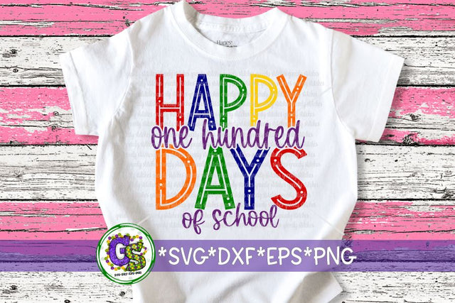 Happy 100 Days of School SVG DXF EPS PNG SVG Greedy Stitches 