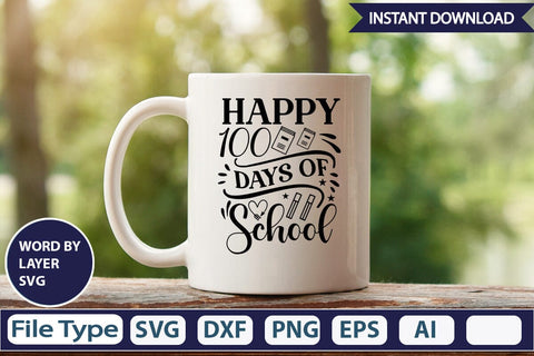 Happy 100 Days Of School SVGs,Quotes and Sayings,Food & Drink,On Sale, Print & Cut SVG DesignPlante 503 