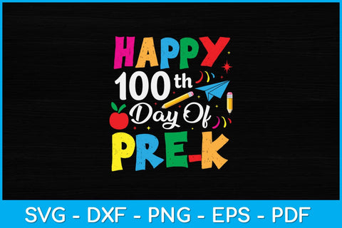 Happy 100th Day Of Pre-K Teacher Svg Design SVG artprintfile 