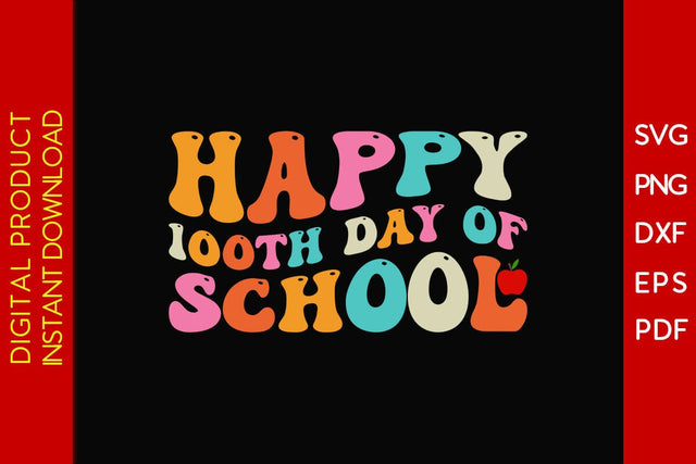 Happy 100th Day Of School SVG PNG EPS Cut File SVG Creativedesigntee 