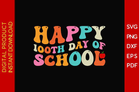 Happy 100th Day Of School SVG PNG EPS Cut File SVG Creativedesigntee 