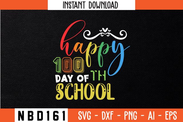 happy 100th day of school T-Shirt Design SVG Nbd161 