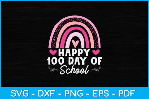 Happy 100th Day Of School Teacher Kids 100 Days Rainbow Svg Design SVG artprintfile 