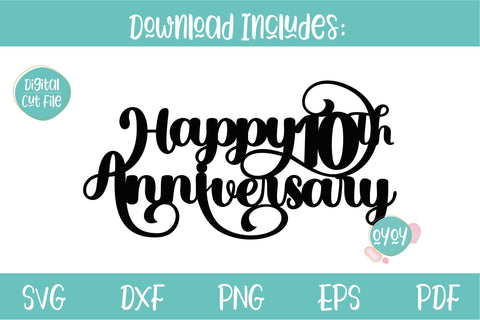 Happy 10th Anniversary Cake Topper SVG | Wedding Anniversary SVG SVG OyoyStudioDigitals 