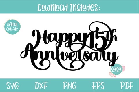 Happy 15th Anniversary Cake Topper SVG | Wedding Anniversary SVG SVG OyoyStudioDigitals 