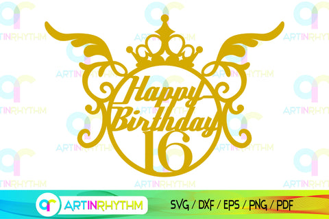 Happy 16th birthday cake topper svg SVG Artinrhythm shop 