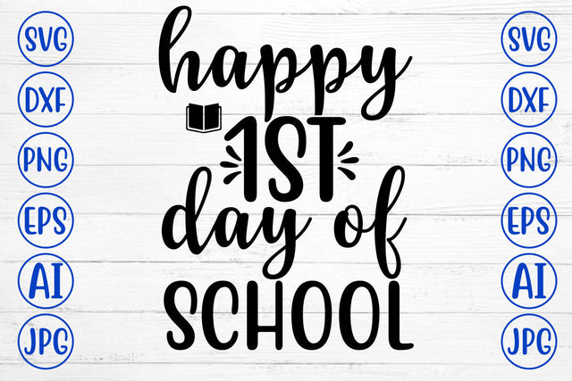 HAPPY 1ST DAY OF SCHOOL SVG Cut File SVG Syaman 