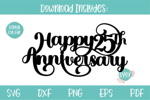 Happy 25th Anniversary Cake Topper SVG | Wedding Anniversary SVG OyoyStudioDigitals 