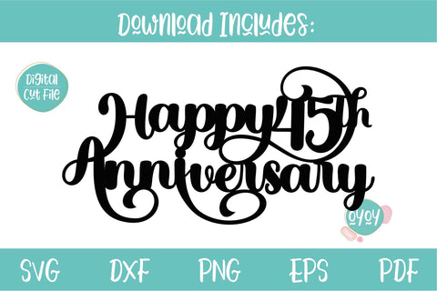 Happy 45th Anniversary Cake Topper SVG | Wedding Anniversary SVG OyoyStudioDigitals 