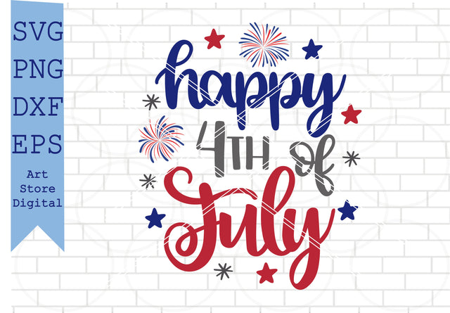 Happy 4th of July (1) Svg, 4th of July Svg, Png, Dxf, Eps Cut Files SVG Artstoredigital 