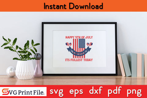 Happy 4th of July enjoy freedom to its fullest today SVG PNG CUT File SVG SVG Print File 