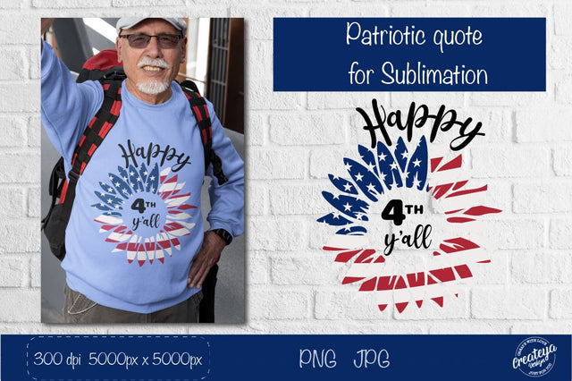 Happy 4th of July, Patriotic quotes png, Patriotic Sublimation, Sublimation Createya Design 