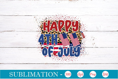 happy 4th of july Sublimation SVGs,Quotes and Sayings,Food & Drink,On Sale, Print & Cut Sublimation DesignPlante 503 