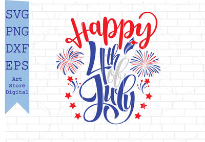 Happy 4th of July Svg, 4th of July Svg, Png, Dxf, Eps Cut Files SVG Artstoredigital 