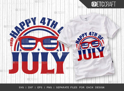 Happy 4th Of July SVG Cut File, 4th Of July Svg, Independence Day Svg, America Svg, Patriotic Svg, USA Flag, Holiday Svg, Forth July Quote, ETC T00463 SVG ETC Craft 