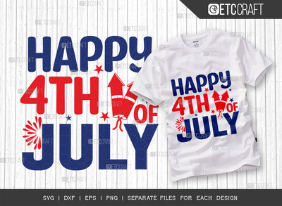 Happy 4th Of July SVG Cut File, 4th Of July Svg, Independence Day Svg, America Svg, Patriotic Svg, USA Flag, Holiday Svg, Forth July Quote, ETC T00463 SVG ETC Craft 