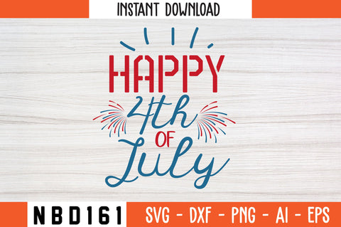 happy 4th of July Svg Design SVG Nbd161 