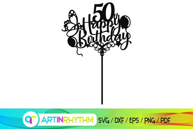 happy 50th birthday svg, cake topper SVG Artinrhythm shop 
