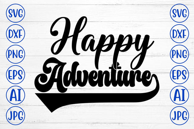 Happy Adventure SVG Cut File SVG Syaman 