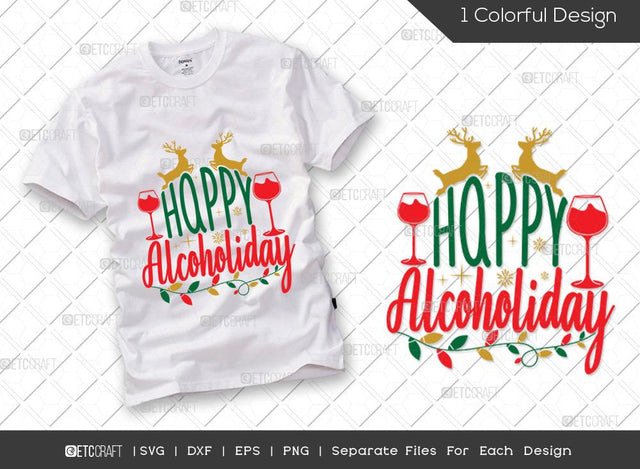 Happy Alcoholidays SVG Cut File | Happy Holidays Svg | Christmas Svg | Drinking Svg | Wine Svg | Family Christmas Svg | T-shirt Design SVG ETC Craft 